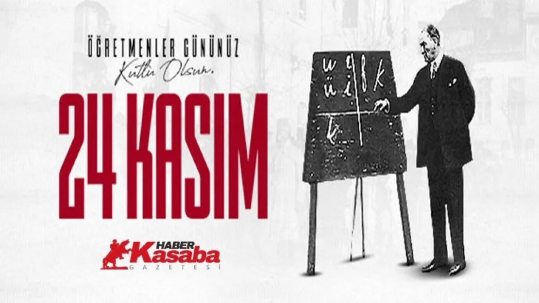 24 Kasım Öğretmenler gününüz kutlu olsun