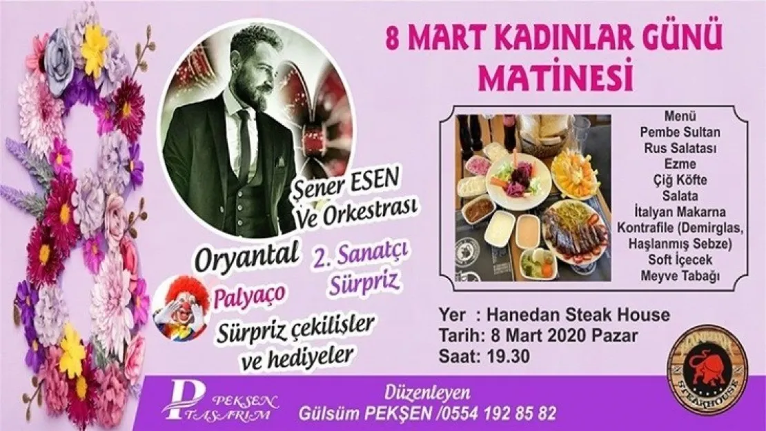 8 Mart Pazar günü yapılacak olan Kadınlar Matinesine davetlisiniz