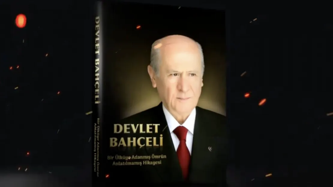 Devlet Bahçeli'nin Hayatı kitap oldu: 'Bir Ülküye Adanmış Ömrün Anlatılmamış Hikayesi'