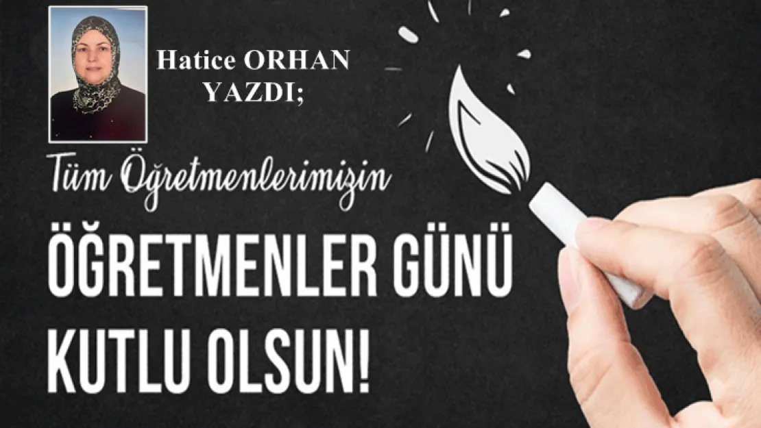 Hatice Orhan Yazdı Öğretmenler Günü