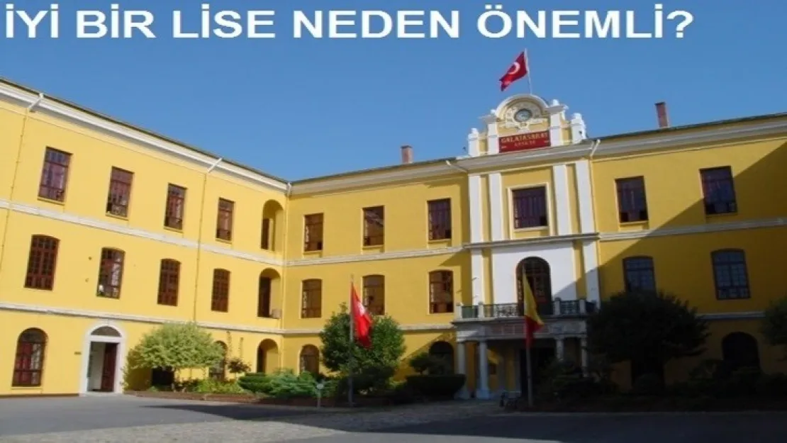 İyi Bir Lise Neden Önemli?