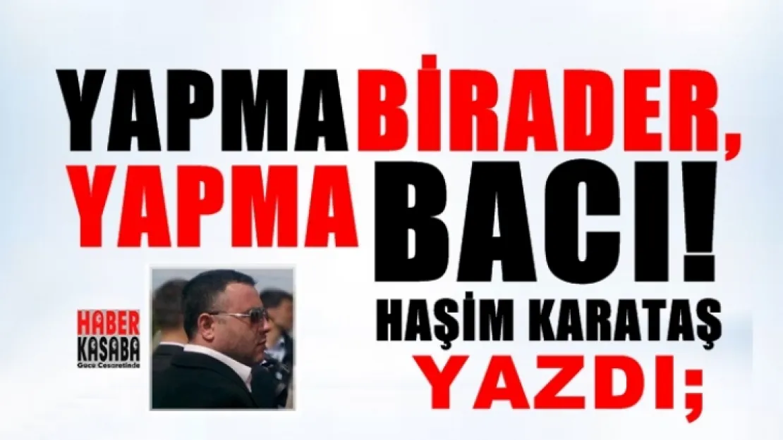 Demem o ki Kendinize gelin! Ülke bir çıkmaza sürükleniyor