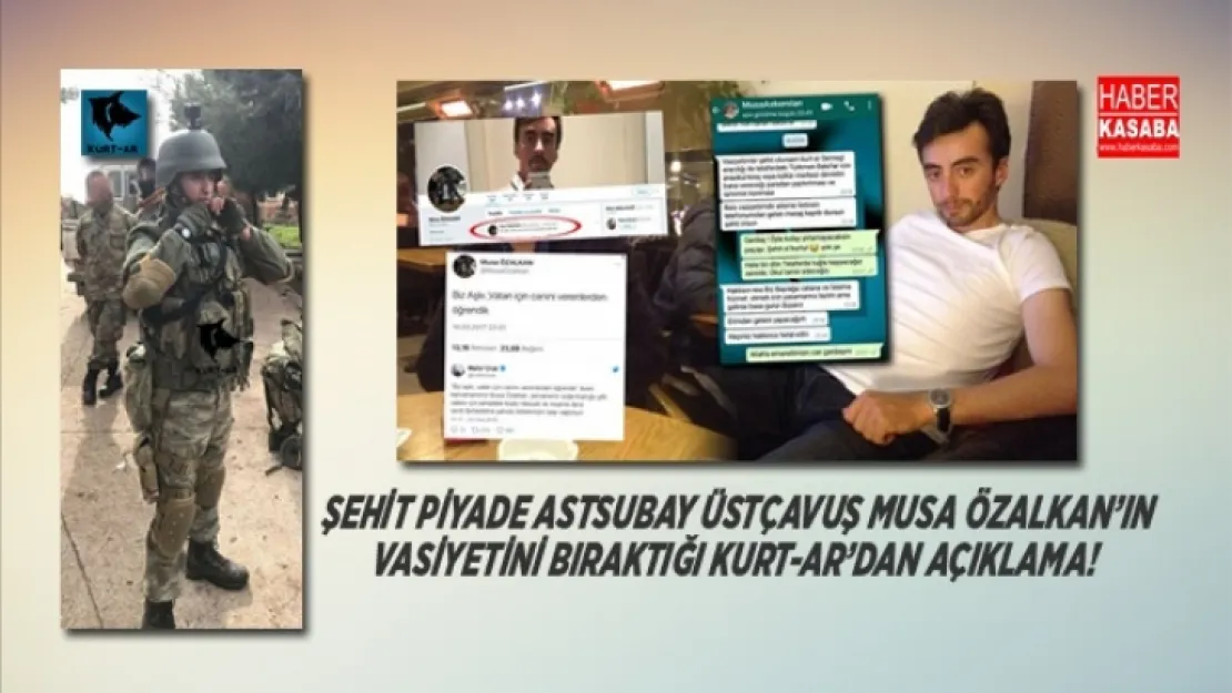 Şehit Musa Özalkan'ın vasiyetini bıraktığı KURT-AR'dan açıklama geldi!