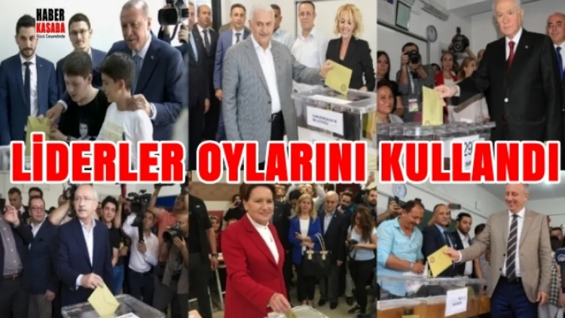 Liderlerde oylarını kullandı