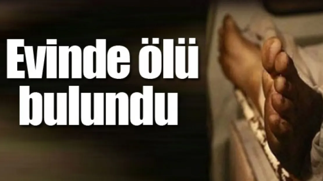 ŞÜPHELİ ÖLÜM! İKİ ÇOCUK ANNESİ EVİNDE ÖLÜ BULUNDU