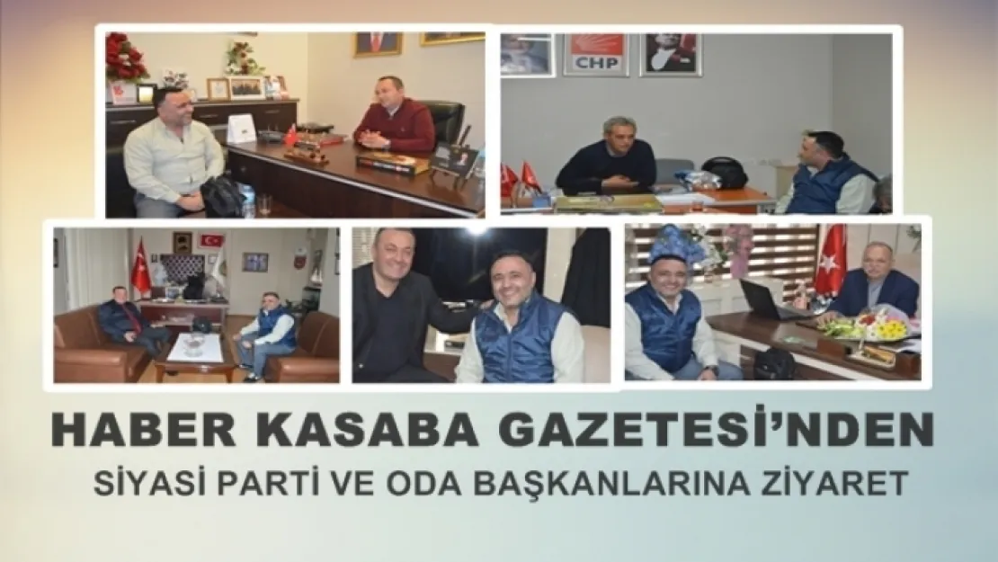 Karataş, Siyasi parti ve Oda başkanlarını ziyaret etti