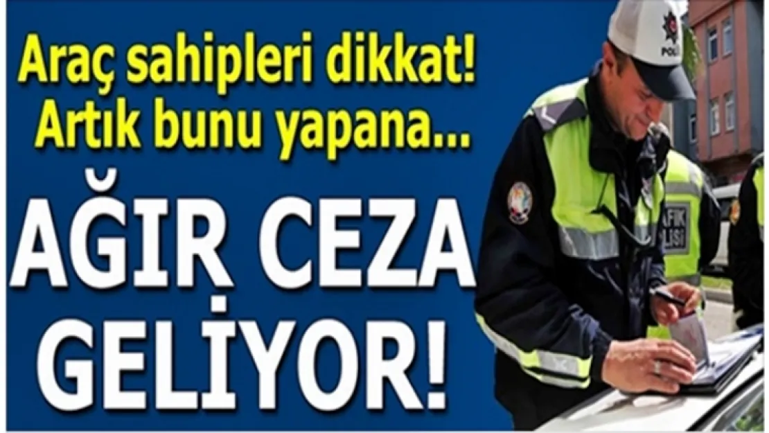 YENİDEN YASAKLANDI!... ARAÇ SAHİPLERİ DİKKAT!