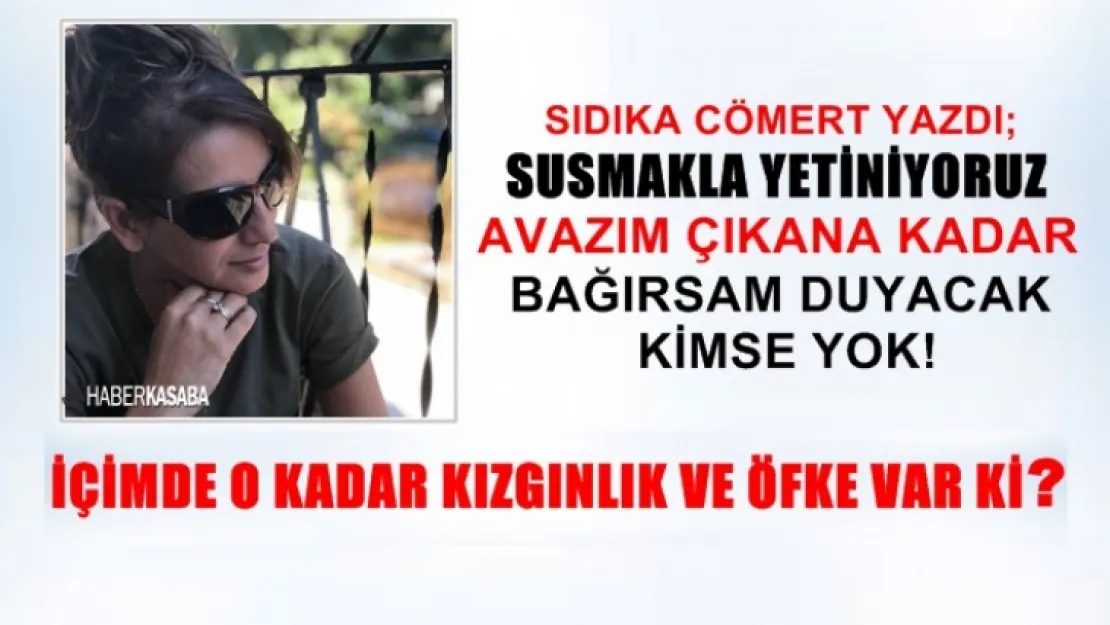 Her taş yerinde ağırdır, Bizde bu ülkenin birer taşıyız!...