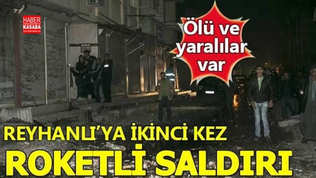 Reyhanlı'ya roketli saldırı! Ölü ve yaralılar var!