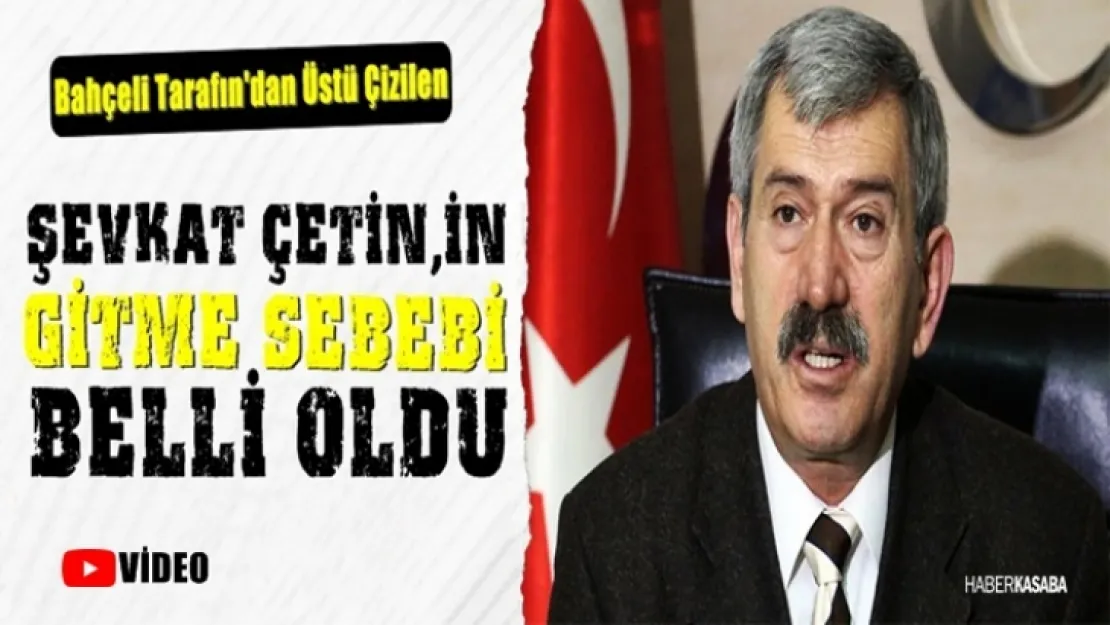 MHP'li Çetin'in gitme sebebi belli oldu