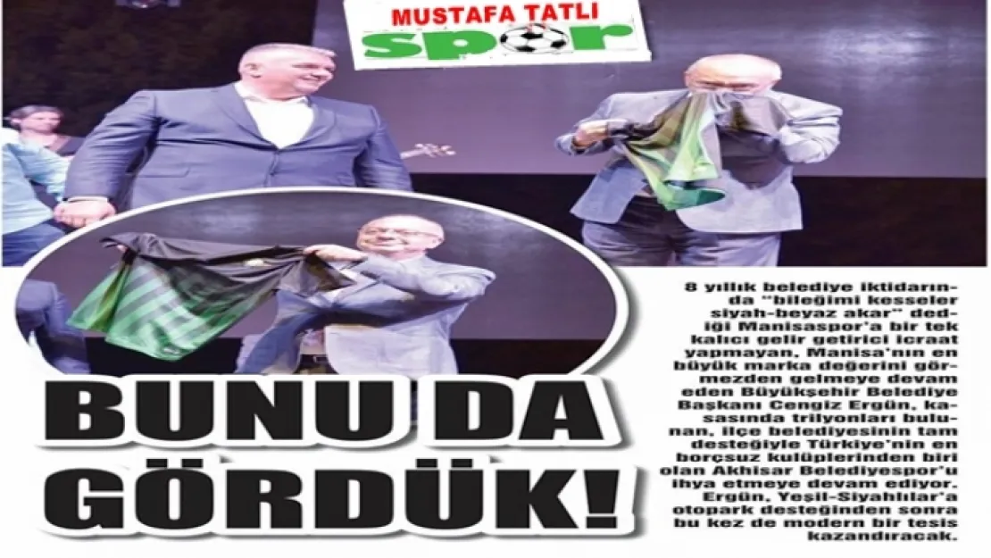 BUNU DA GÖRDÜK!