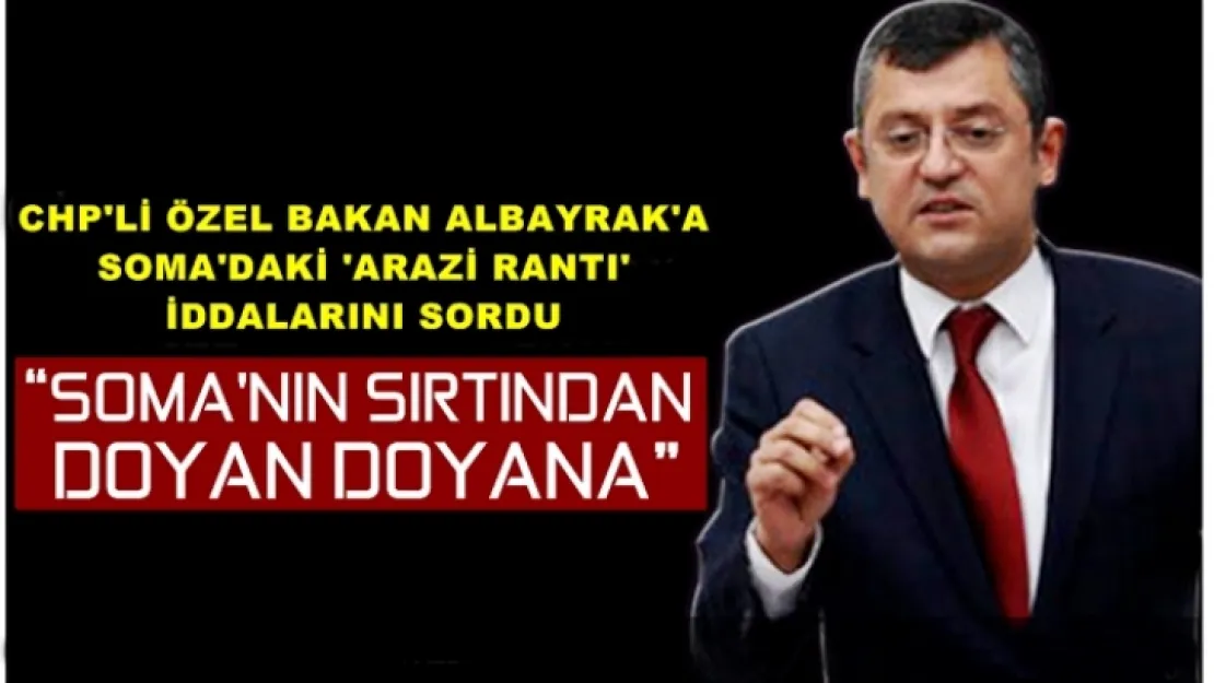 ÖZEL,'SOMA'NIN SIRTINDAN DOYAN DOYANA'