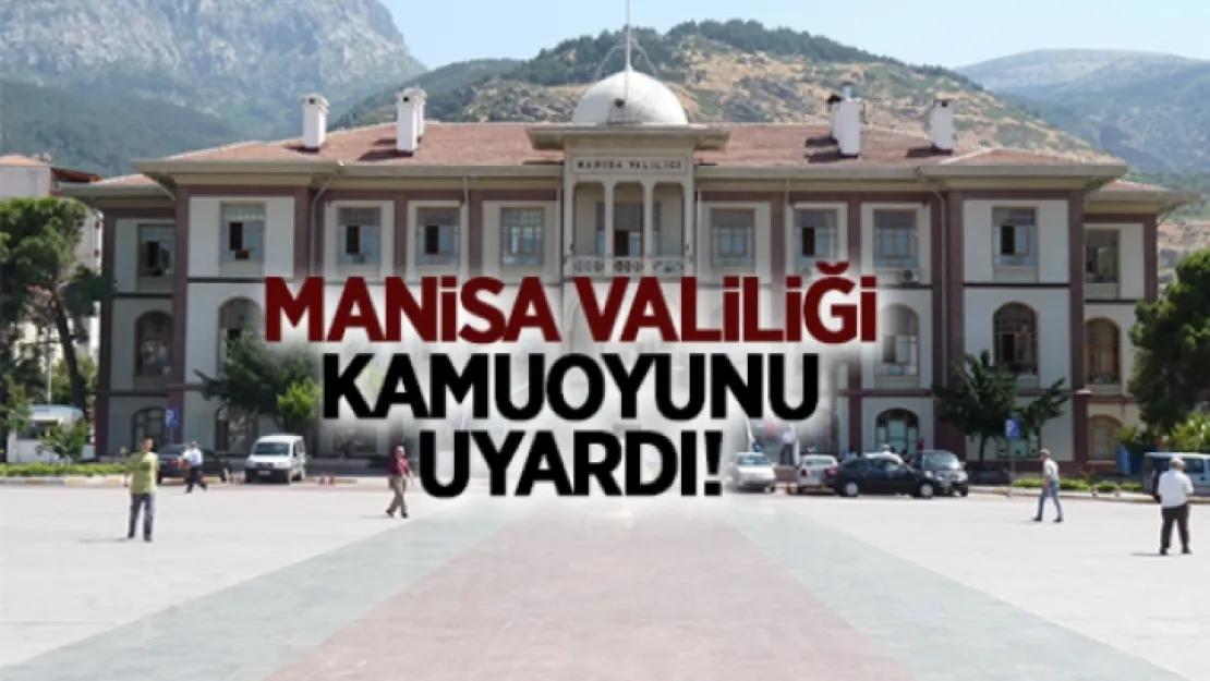 VALİLİK BİR KEZ DAHA UYARDI!