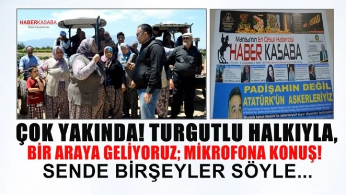Mikrofon Siz Turgutlu Halkının Sesi Olmak İçin Sokağa İniyor