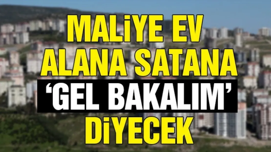 Ev alıp satanlara maliye kıskacı