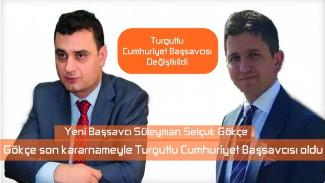 Turgutlu Cumhuriyet Başsavcısı değiştirildi