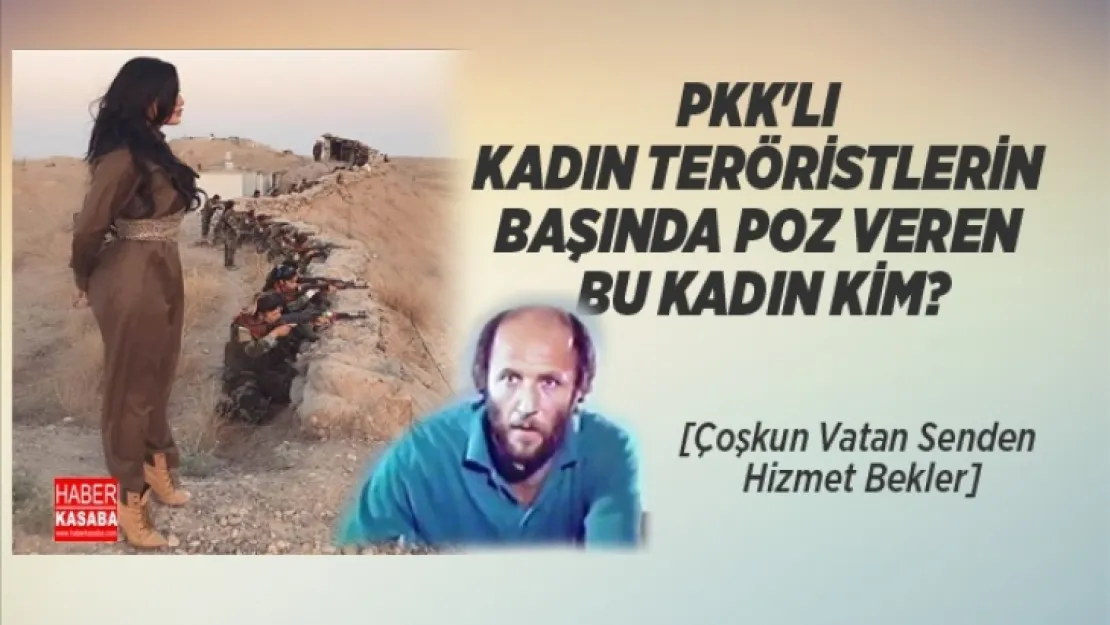 PKK'lı kadın teröristlerin başında poz veren bu süslü kadın kim?