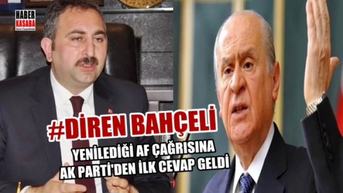 Bahçeli'nin yenilediği af çağrısına AKP'den ilk cevap geldi