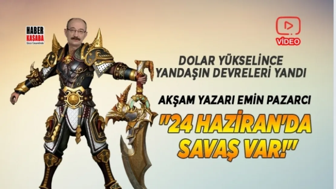 Yandaşın devreleri dolar yükselince yandı '24 Haziran'da savaş var!'