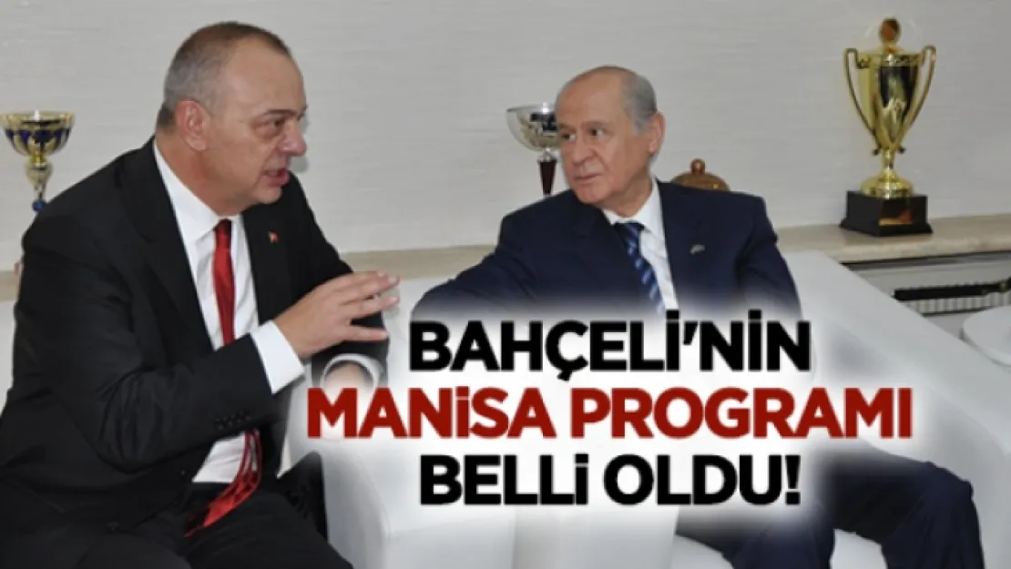 Bahçeli'nin Manisa Programı Belli Oldu