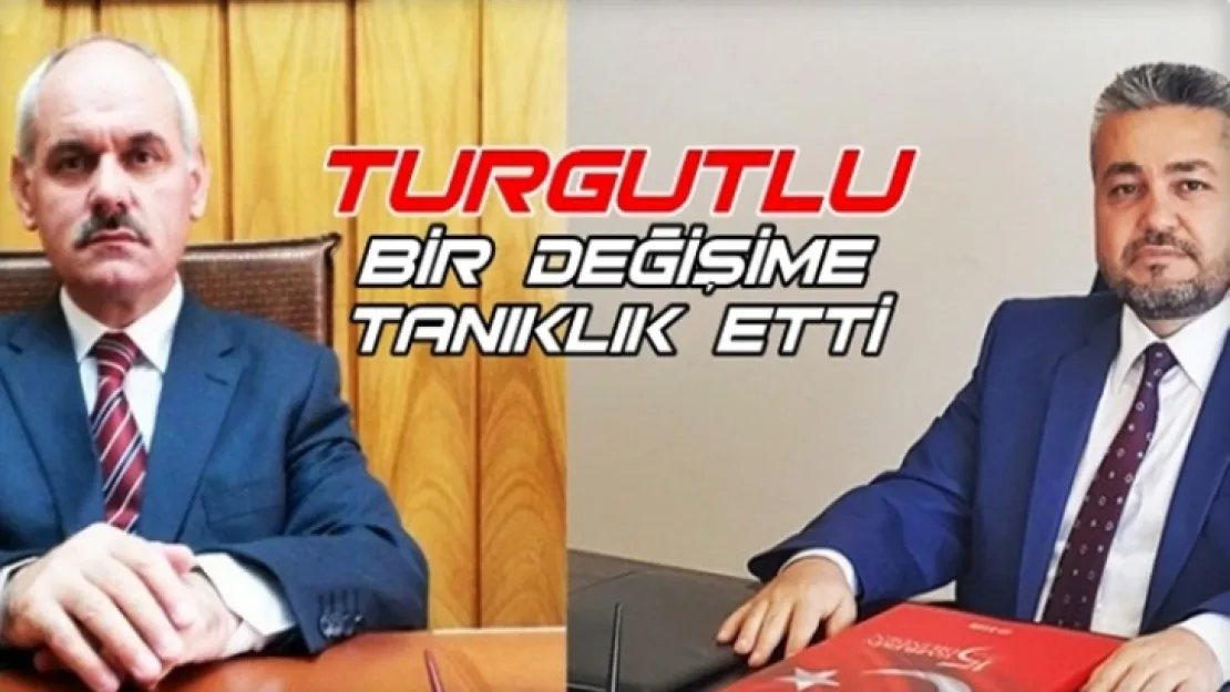 Turgutlu bir değişime tanık oldu