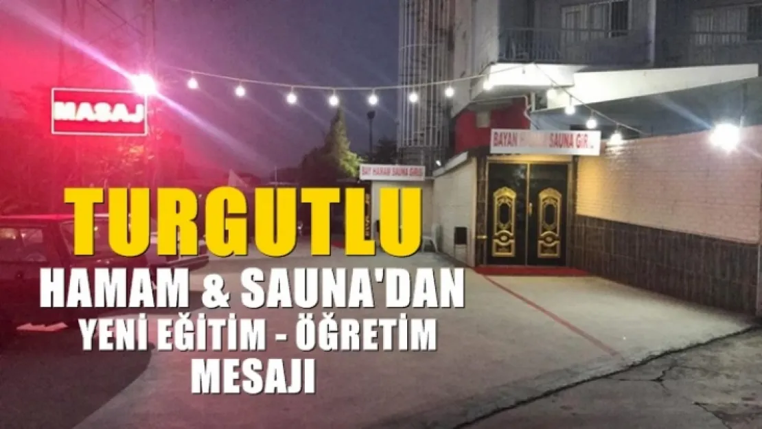 Turgutlu Hamam'dan 2018-2019 Eğitim ve Öğretim Yeni Yılı Mesajı