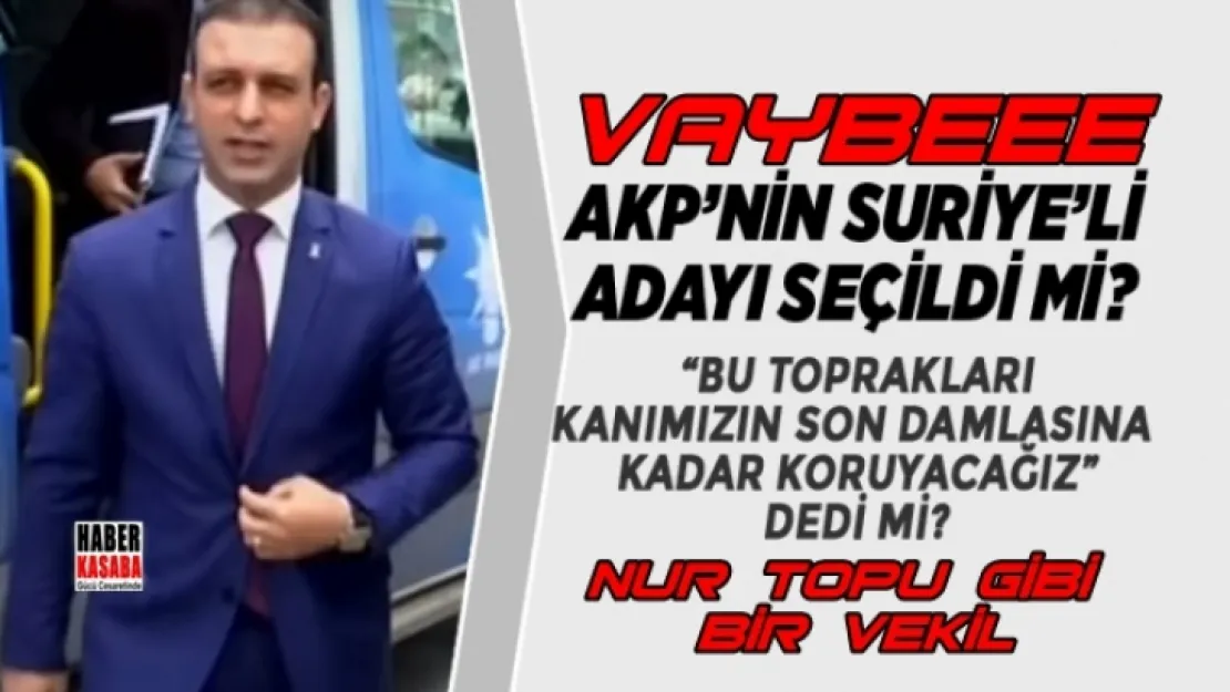 AK Parti'nin Suriye'li adayı, milletvekilliğine seçildi mi?