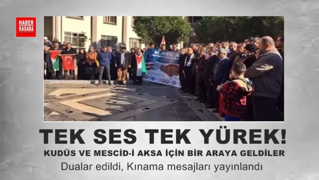 KUDÜS VE MESCİD-İ AKSA İÇİN TOPLANDILAR (VİDEO)