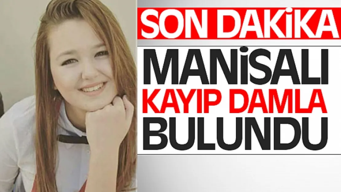 KAYIP DAMLA'DAN İYİ HABER GELDİ!