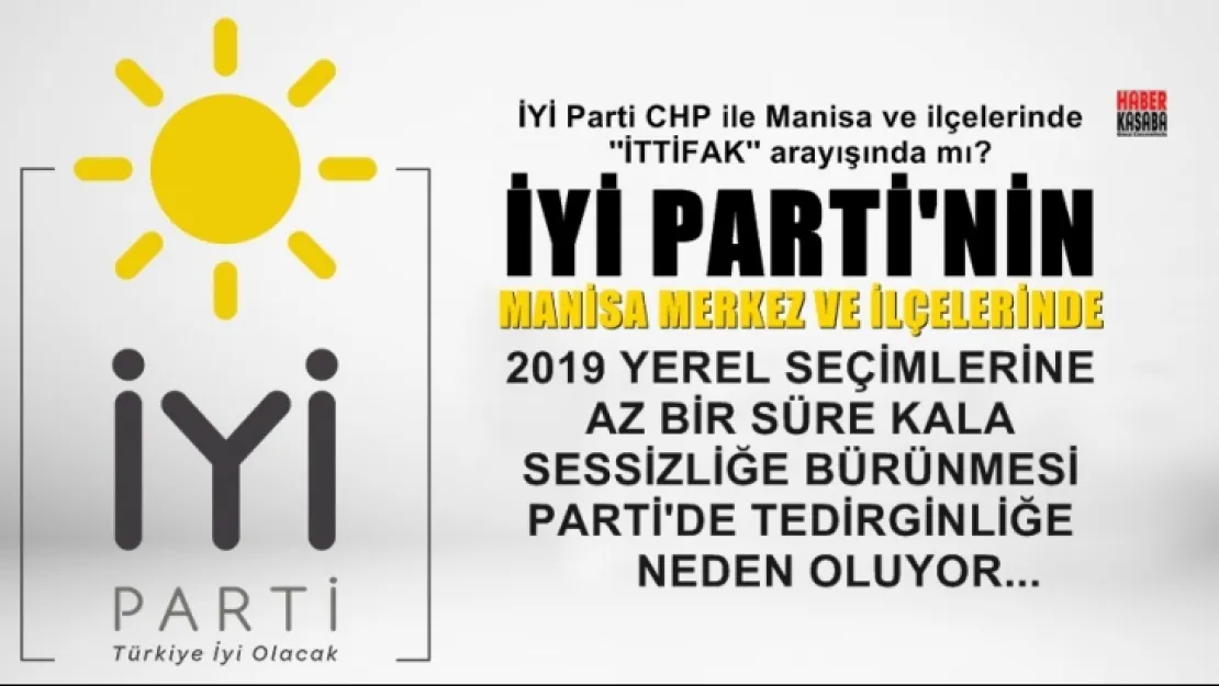 İYİ Parti ile CHP özellikle Manisa'da bir 'güç birliği' yapacak!...