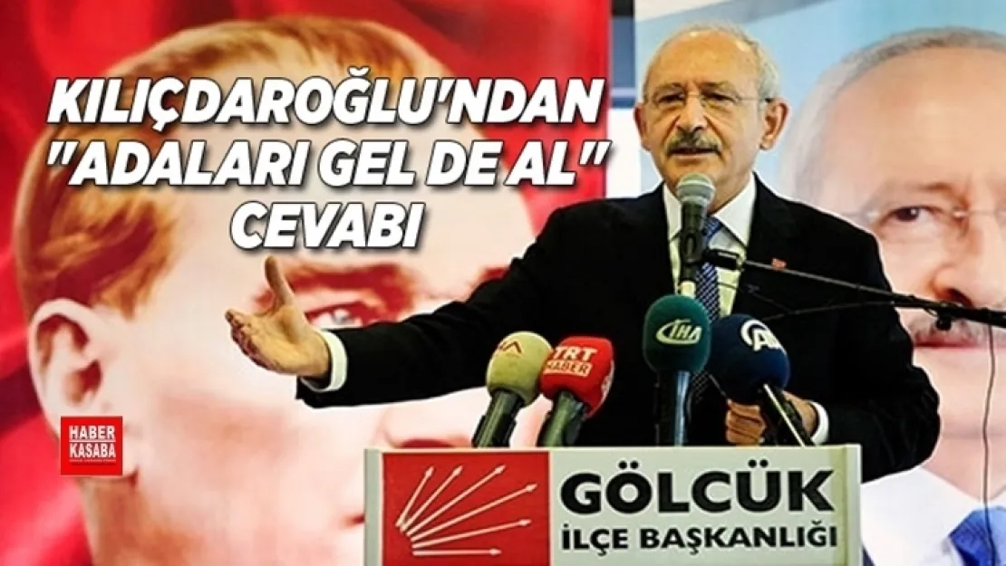 Kılıçdaroğlu'ndan Yunanistan'a cevap gecikmedi