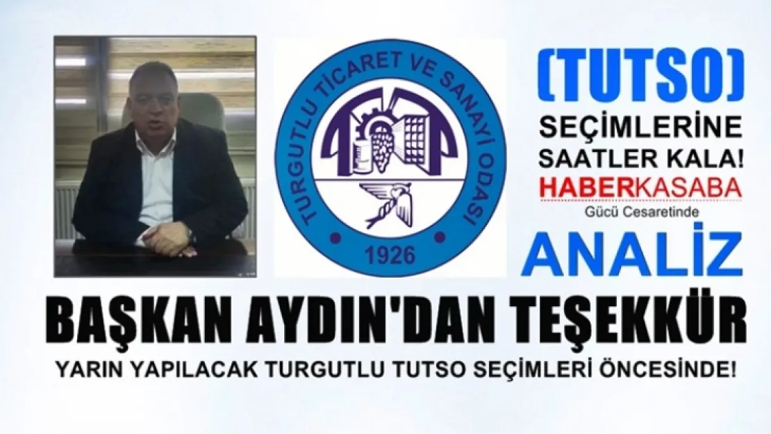 Seçimlere saatler kala başkandan teşekkür, Haber Kasaba'dan Analiz!...
