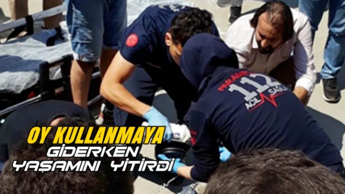 Turgutlu'da oy kullanmaya giderken kalp krizi geçirdi