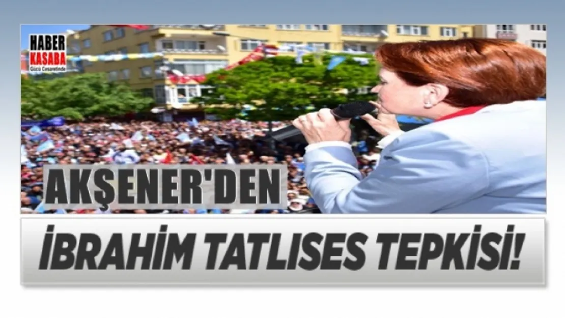Meral Akşener'den İbrahim Tatlıses tepkisi!