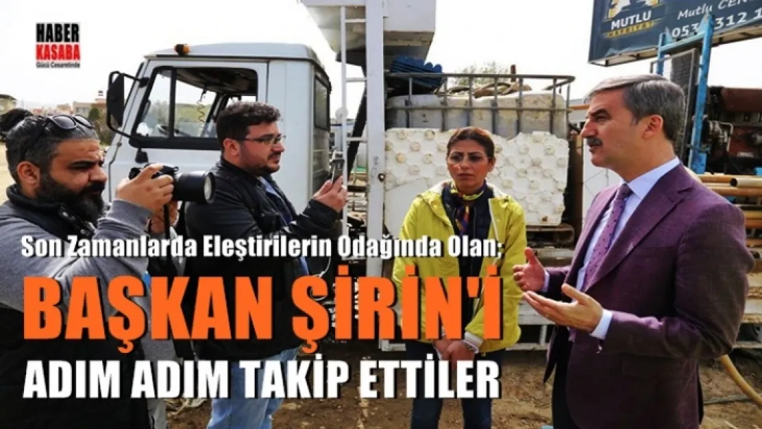 ŞİRİN'İ ADIM ADIM TAKİP EDİP BİLGİ ALDILAR