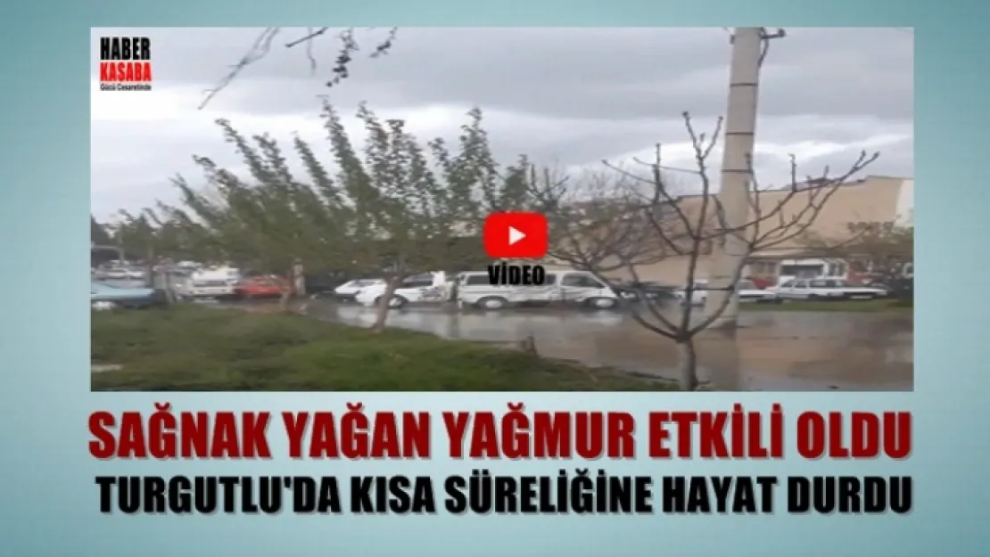 Turgutlu'da Hayat Kısa Süreliğine Durdu