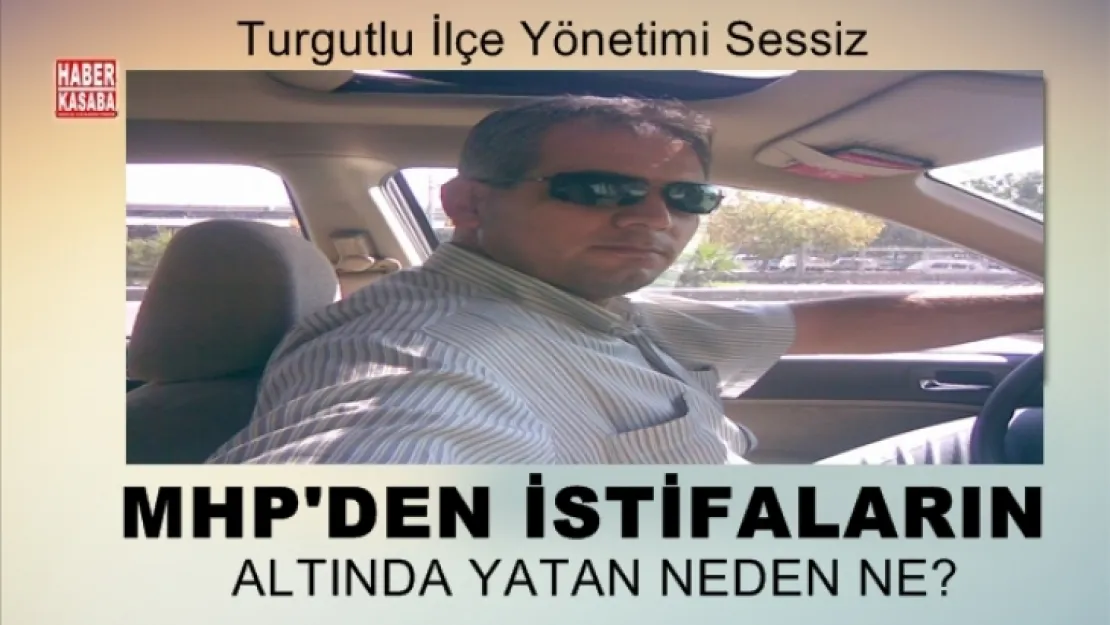 Turgutlu'da MHP yönetiminden istifalar gelmeye devam ediyor