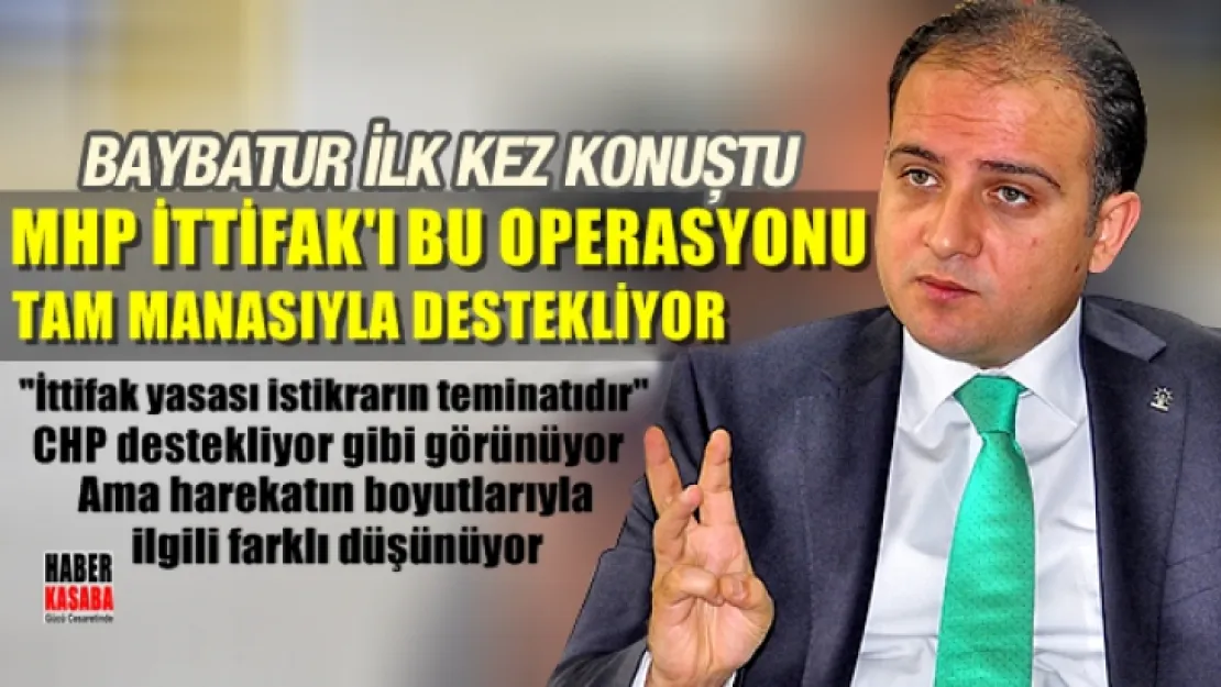 Baybatur 'İttifak yasası istikrarın teminatıdır'