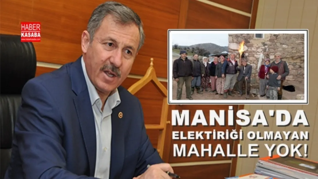 Özdağ,'Manisa'da Elektriği Olmayan Mahalle Yok'