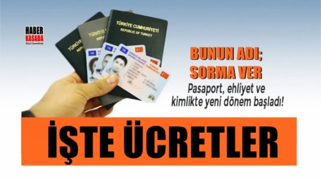 Pasaport, ehliyet ve kimlikte yeni dönem! İşte ücretler