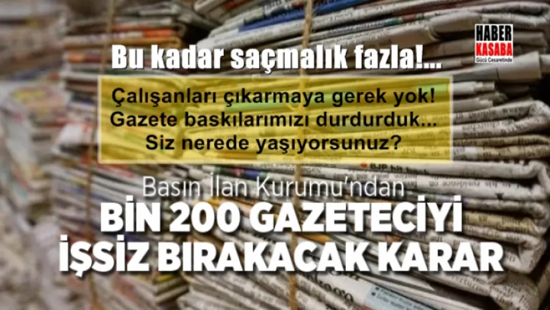 Basın İlan Kurumu gazetelerin girdiği darboğazdan çalışanları çıkararak çözmesini istedi