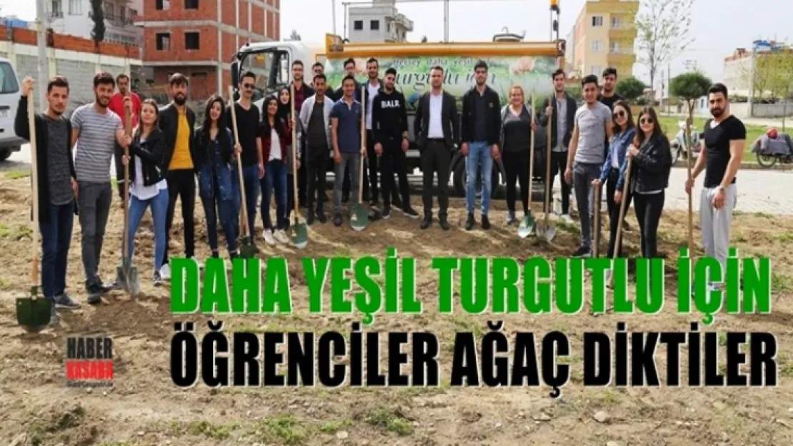 Daha Yeşil Turgutlu İçin Öğrenciler Ağaç Dikti
