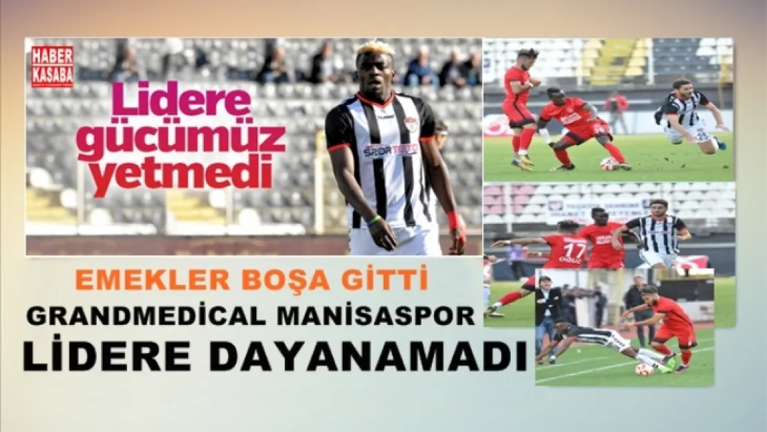 Grandmedical Manisaspor lidere dayanamadı