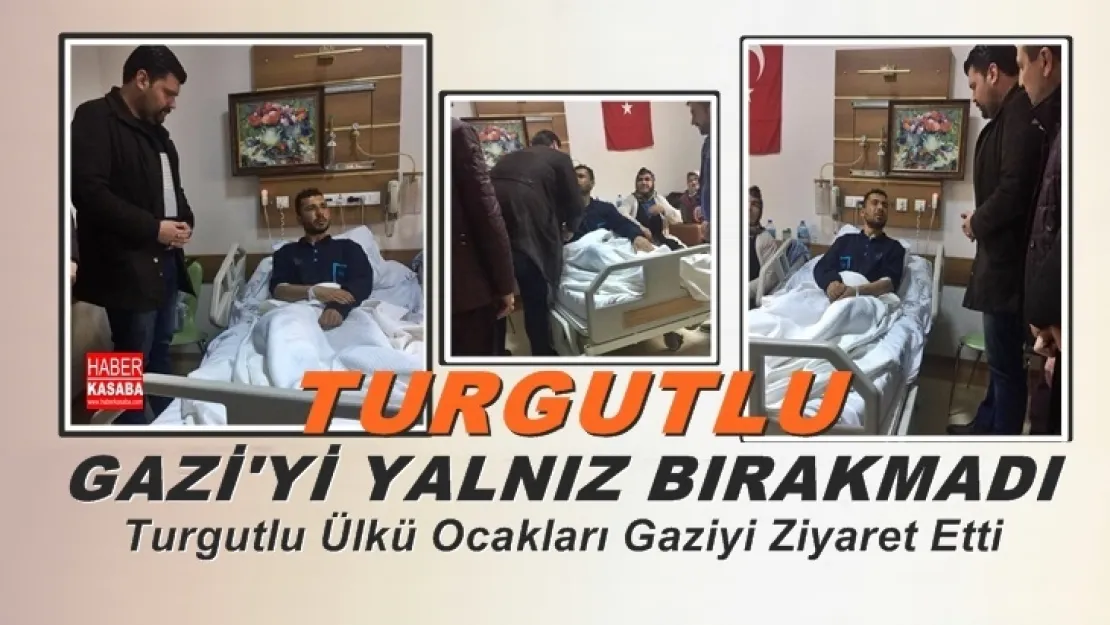 Turgutlu Afrin Gazisi'ne Destek İçin Hastaneye Akın Etti