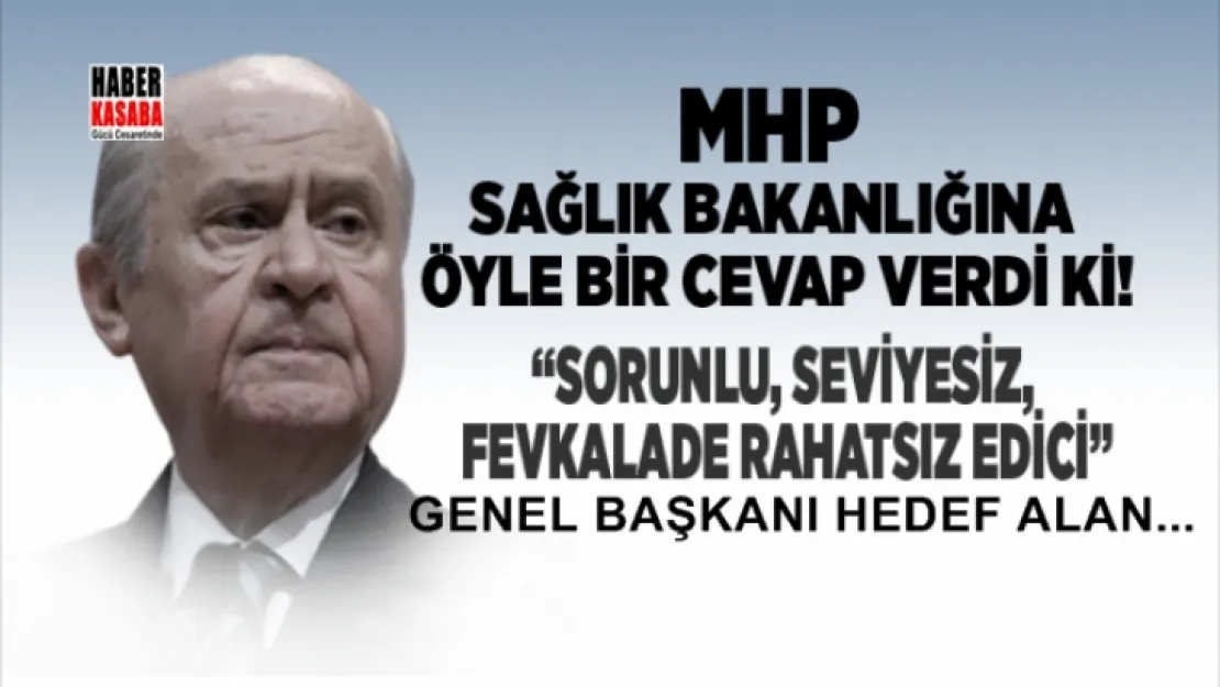 MHP'den Sağlık Bakanlığının açıklamasına çok sert cevap!