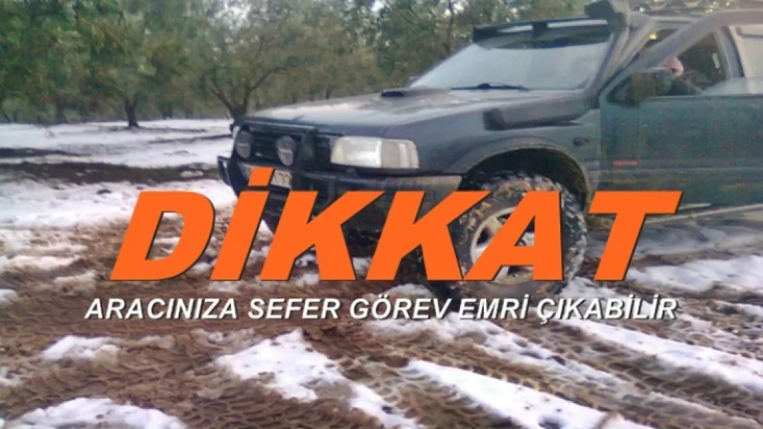 Aracınıza Sefer görev emri çıkabilir!
