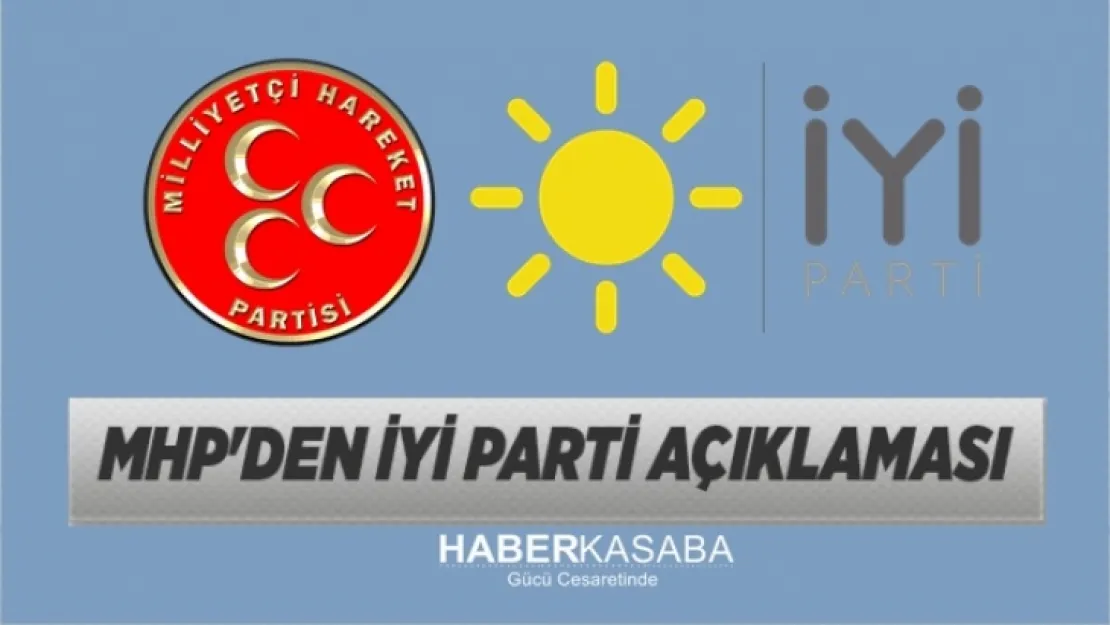MHP'den İYİ Parti açıklaması geldi