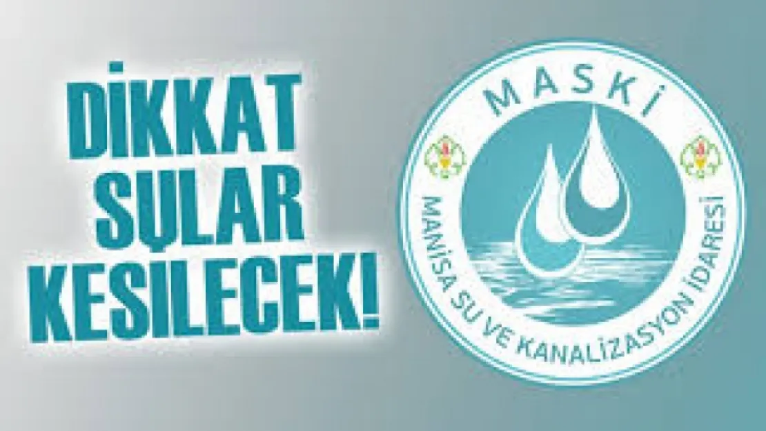 Turgutlu Önlemini Al Sular Kesilecek!