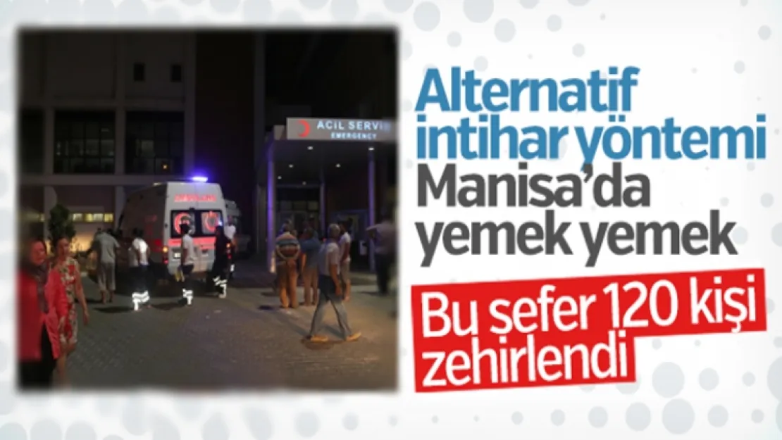 Manisa'da yine gıda zehirlenmesi
