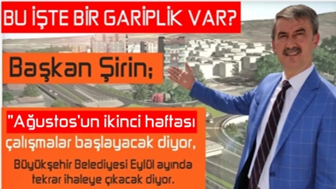 Başkan Şirin, ''Ağustos diyor, ''Büyükşehir Eylül diyor!